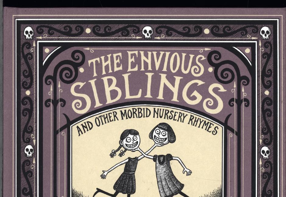 The Envious Siblings - and Other Morbid Nursery Rhymes main product photo