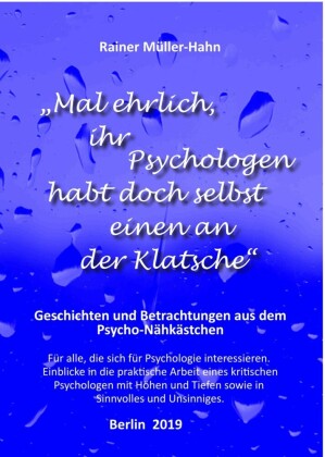 'Mal ehrlich, ihr Psychologen habt doch selbst einen an der Klatsche'