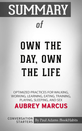 Summary of Own the Day, Own Your Life