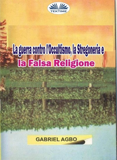 La Guerra Contro L'Occultismo, La Stregoneria E La Falsa Religione main product photo
