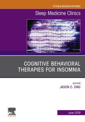 Cognitive-Behavioral Therapies for Insomnia, An Issue of Sleep Medicine Clinics, Ebook