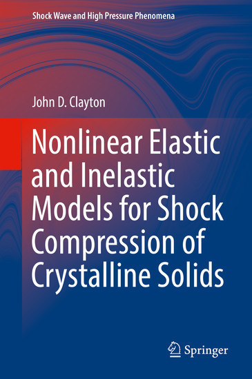 Nonlinear Elastic and Inelastic Models for Shock Compression of Crystalline Solids main product photo