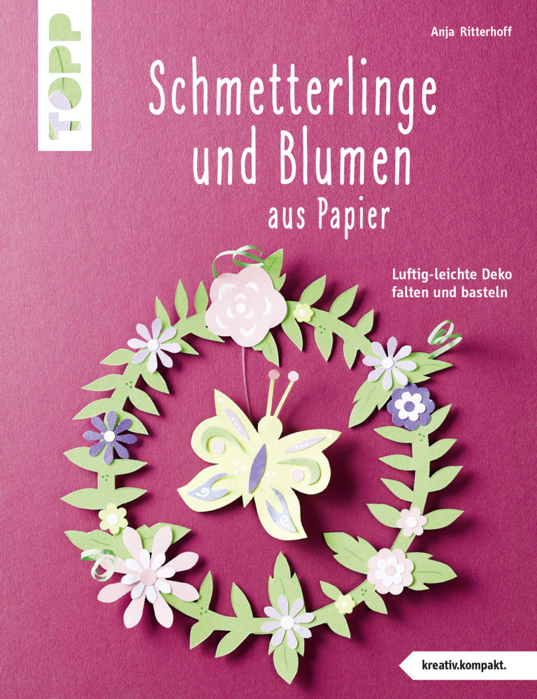 Schmetterlinge und Blumen aus Papier (kreativ.kompakt.) main product photo