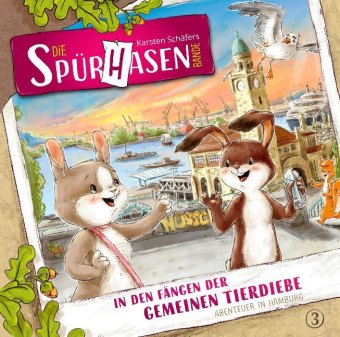 Die Spürhasen-Bande - In den Fängen der gemeinen Tierdiebe, 1 Audio-CD