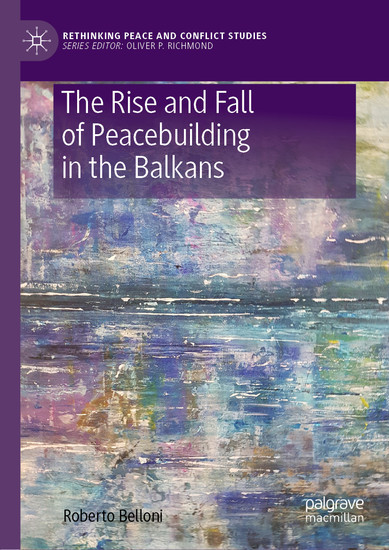 The Rise and Fall of Peacebuilding in the Balkans main product photo