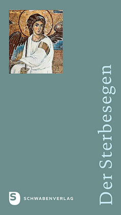 Der Sterbesegen - Ausgabe Diözese Rottenburg-Stuttgart