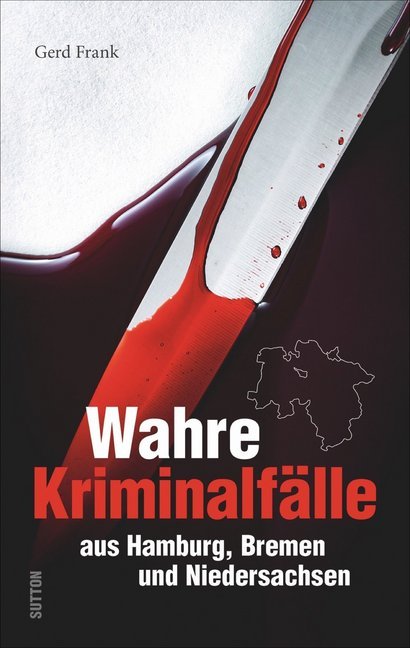 Wahre Kriminalfälle aus Hamburg, Bremen und Niedersachsen main product photo