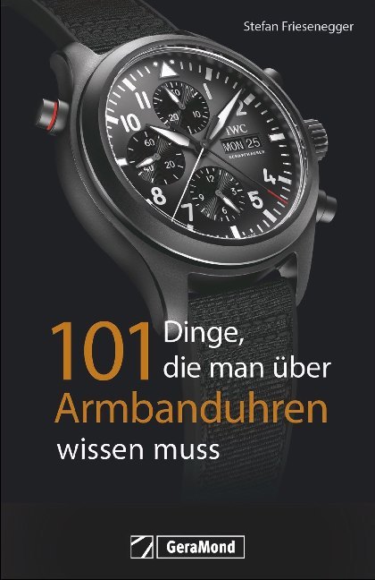 101 Dinge, die man über Armbanduhren wissen muss main product photo