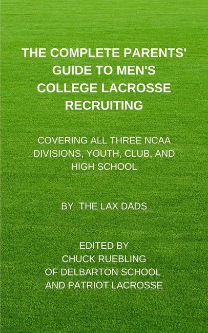 The Complete Parents' Guide to Men's College Lacrosse Recruiting main product photo