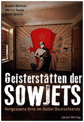 Geisterstätten der Sowjets