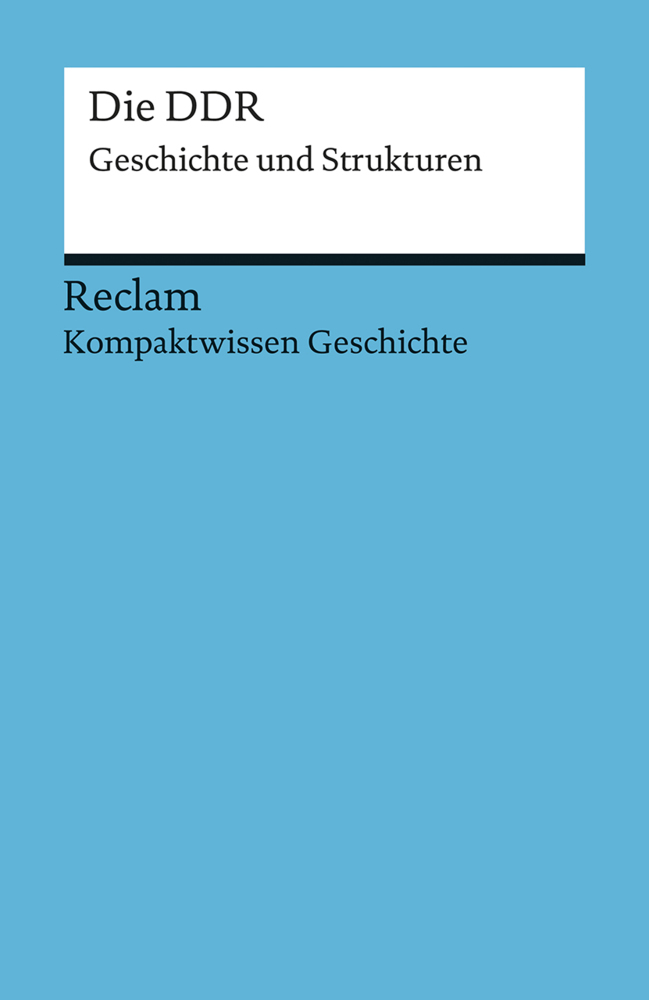 Kompaktwissen Geschichte. Die DDR. Geschichte und Strukturen main product photo
