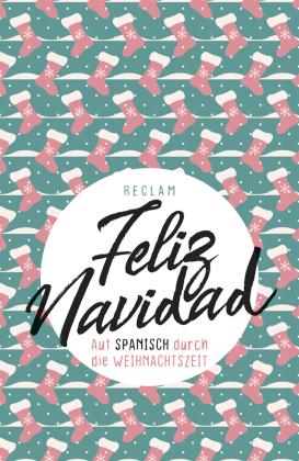 Feliz Navidad. Auf Spanisch durch die Weihnachtszeit