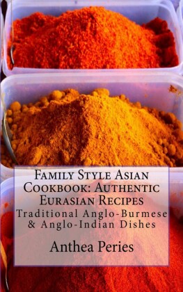 Family Style Asian Cookbook: Authentic Eurasian Recipes