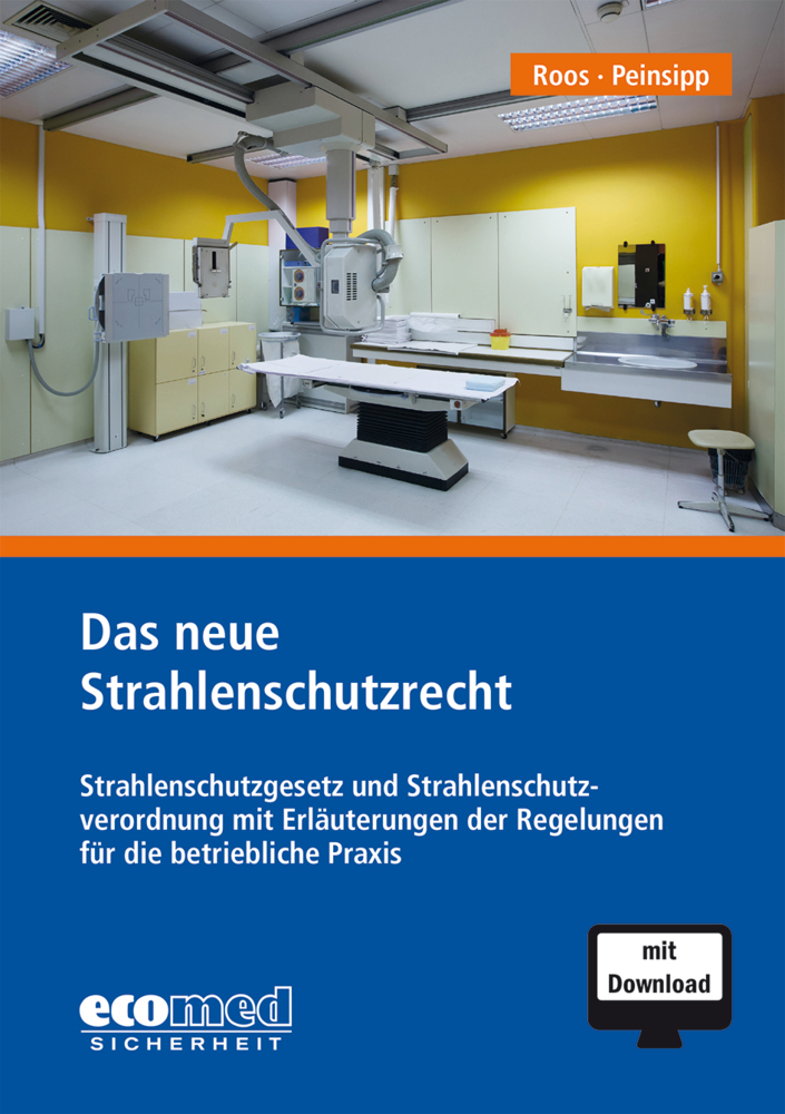 Das neue Strahlenschutzrecht, m. 1 Buch, m. 1 Online-Zugang main product photo