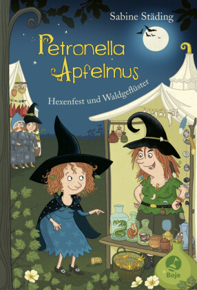Petronella Apfelmus - Hexenfest und Waldgeflüster (Band 7)