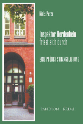 Eine Plöner Strangulierung: Inspektor Herdenbein frisst sich durch Band III