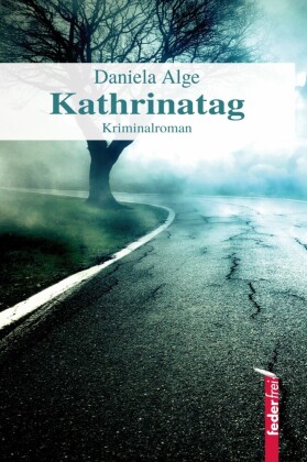Kathrinatag: Alpenkrimi