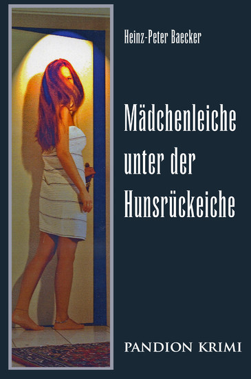 Mädchenleiche unter der Hunsrückeiche: Hunsrück-Krimi-Reihe Band III main product photo