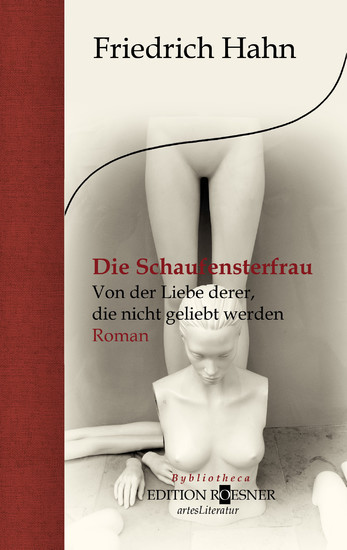 Die Schaufensterfrau. Von der Liebe derer, die nicht geliebt werden main product photo