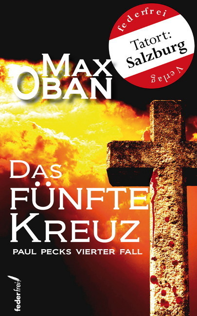 Das fünfte Kreuz: Österreich Krimi. Paul Pecks vierter Fall main product photo