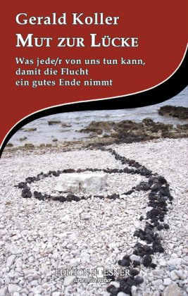 Mut zur Lücke: Was jede/r von uns tun kann, damit die Flucht ein gutes Ende nimmt