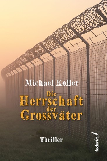 Die Herrschaft der Großväter. Thriller main product photo