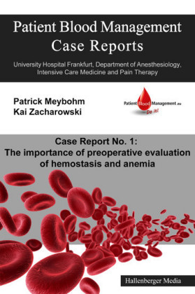 Patient Blood Management Case Report No. 1: The importance of preoperative evaluation of hemostasis and anemia