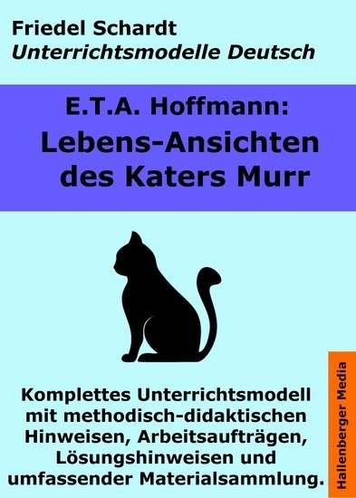 Lebensansichten des Katers Murr. Unterrichtsmodell und Unterrichtsvorbereitungen. Unterrichtsmaterial und komplette Stundenmodelle für den Deutschunterricht. main product photo