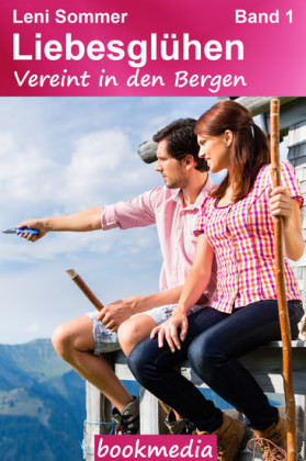 Vereint in den Bergen. Heimatroman