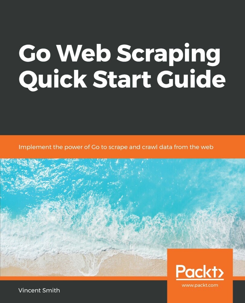Go Web Scraping Quick Start Guide main product photo