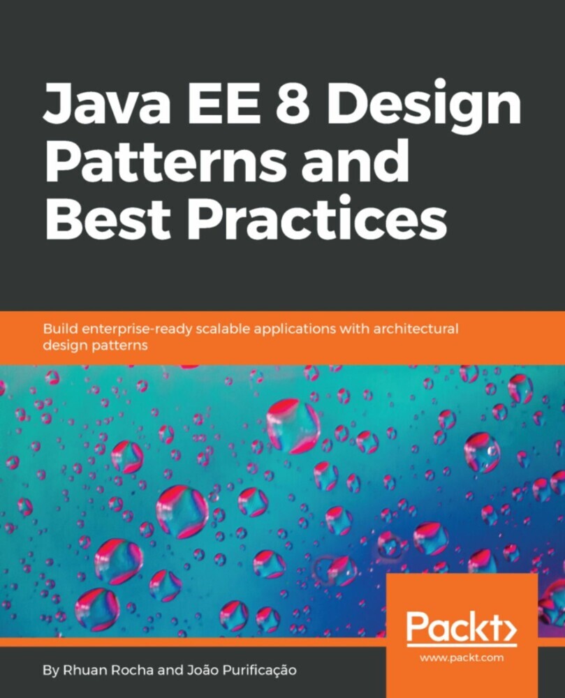 Java EE 8 Design Patterns and Best Practices main product photo