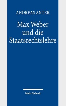 Max Weber und die Staatsrechtslehre