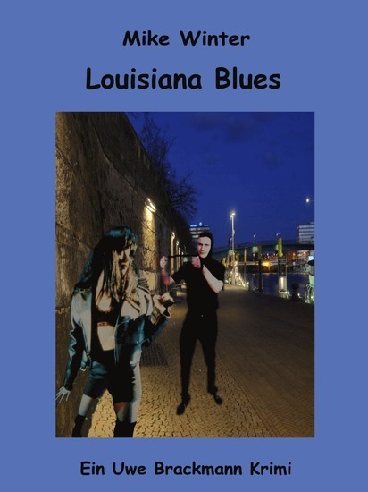 Louisiana Blues. Mike Winter Kriminalserie, Band 16. Spannender Kriminalroman über Verbrechen, Mord, Intrigen und Verrat. main product photo