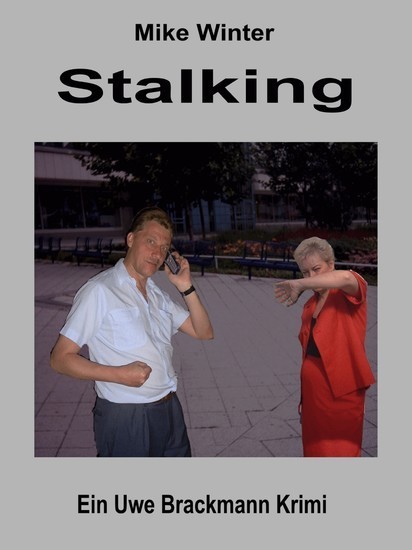 Stalking. Mike Winter Kriminalserie, Band 14. Spannender Kriminalroman über Verbrechen, Mord, Intrigen und Verrat. main product photo