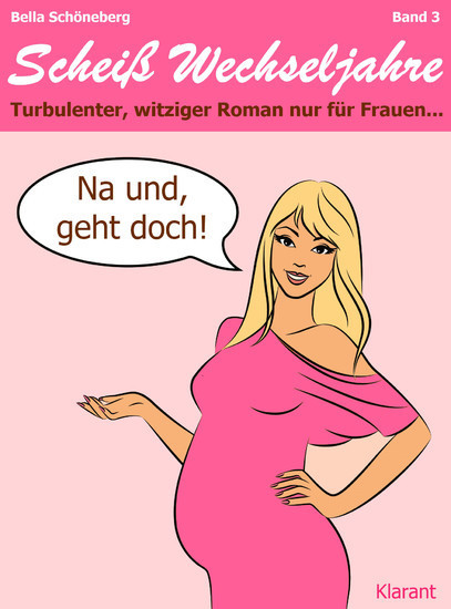 Na und, geht doch! Scheiß Wechseljahre, Band 3. Turbulenter, witziger Liebesroman nur für Frauen... main product photo
