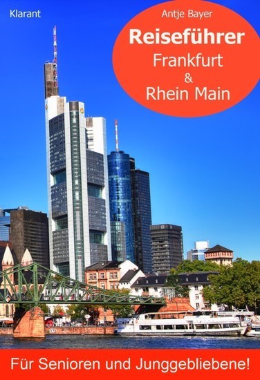 Reiseführer Frankfurt & Rhein Main für Senioren und Junggebliebene! main product photo