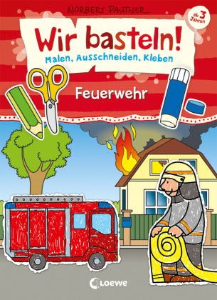 Wir basteln! - Feuerwehr