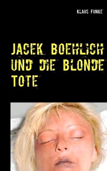 Jacek Boehlich und die blonde Tote main product photo