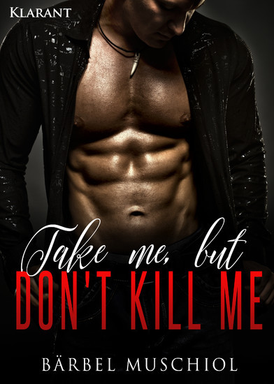 Take me, but don`t kill me. Erotischer Roman main product photo