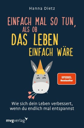 Einfach mal so tun, als ob das Leben einfach wäre