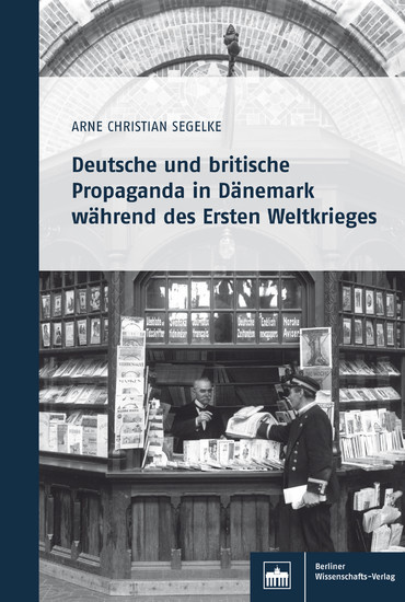 Deutsche und britische Propaganda in Dänemark während des Ersten Weltkrieges main product photo