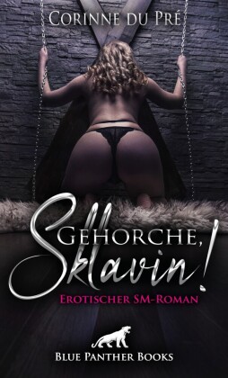 Gehorche, Sklavin!