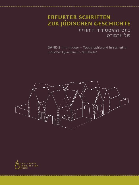 Inter Judeos - Topographie und Infrastruktur jüdischer Quartiere im Mittelalter main product photo