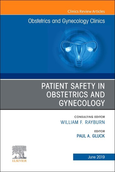 Patient Safety in Obstetrics and Gynecology, An Issue of Obstetrics and Gynecology Clinics, Ebook main product photo