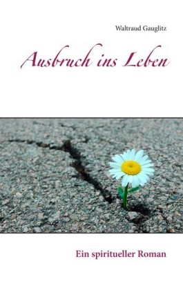 Ausbruch ins Leben