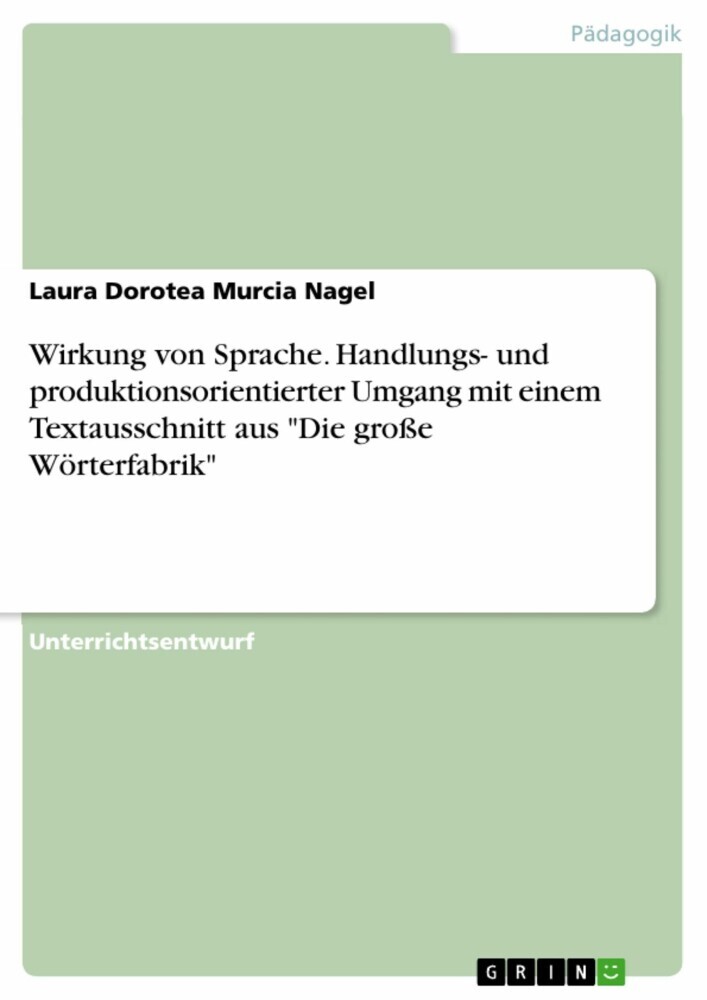 Wirkung von Sprache. Handlungs- und produktionsorientierter Umgang mit einem Textausschnitt aus 'Die große Wörterfabrik' main product photo