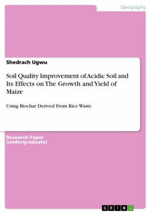 Soil Quality Improvement of Acidic Soil and Its Effects on The Growth and Yield of Maize