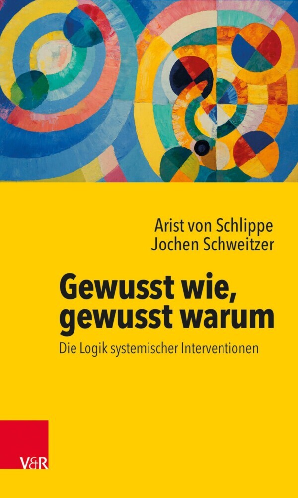 Gewusst wie, gewusst warum: Die Logik systemischer Interventionen main product photo