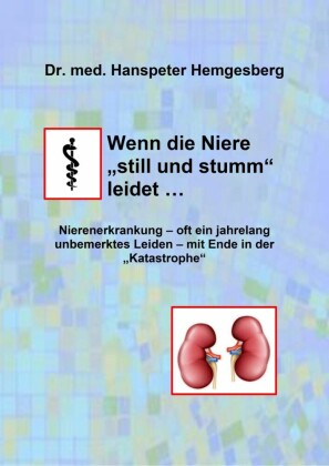 Wenn die Niere 'still & stumm' leidet