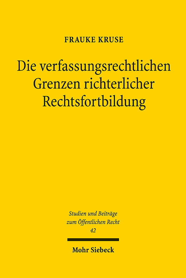 Die verfassungsrechtlichen Grenzen richterlicher Rechtsfortbildung main product photo